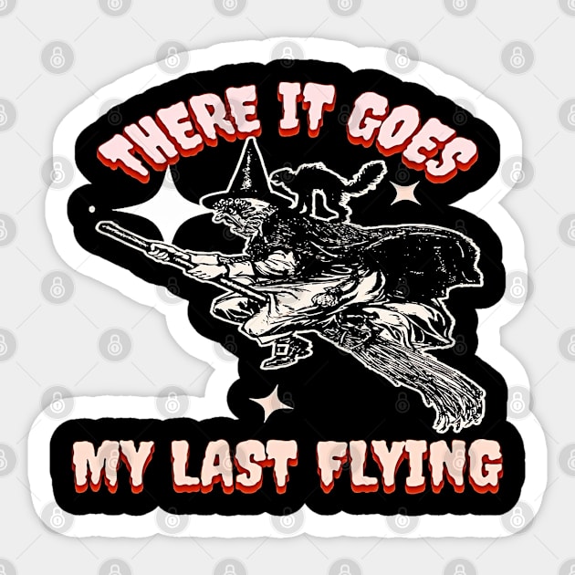 There It Goes My Last Flying, Halloween Party, Bat, Swearing, My Last Flying, Funny Halloween, Vintage Halloween Sticker by Customo